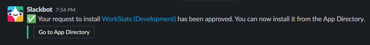 Slack bot sent the admin a DM that the app installation was approved